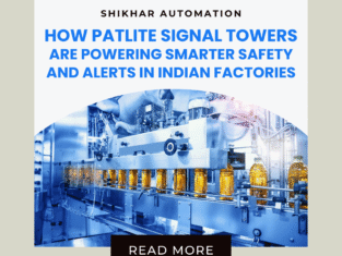 How Patlite Signal Towers Are Powering Smarter Safety and Alerts in Indian Factories